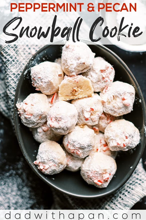 Peppermint Pecan Snowball Cookies - Dad With A Pan