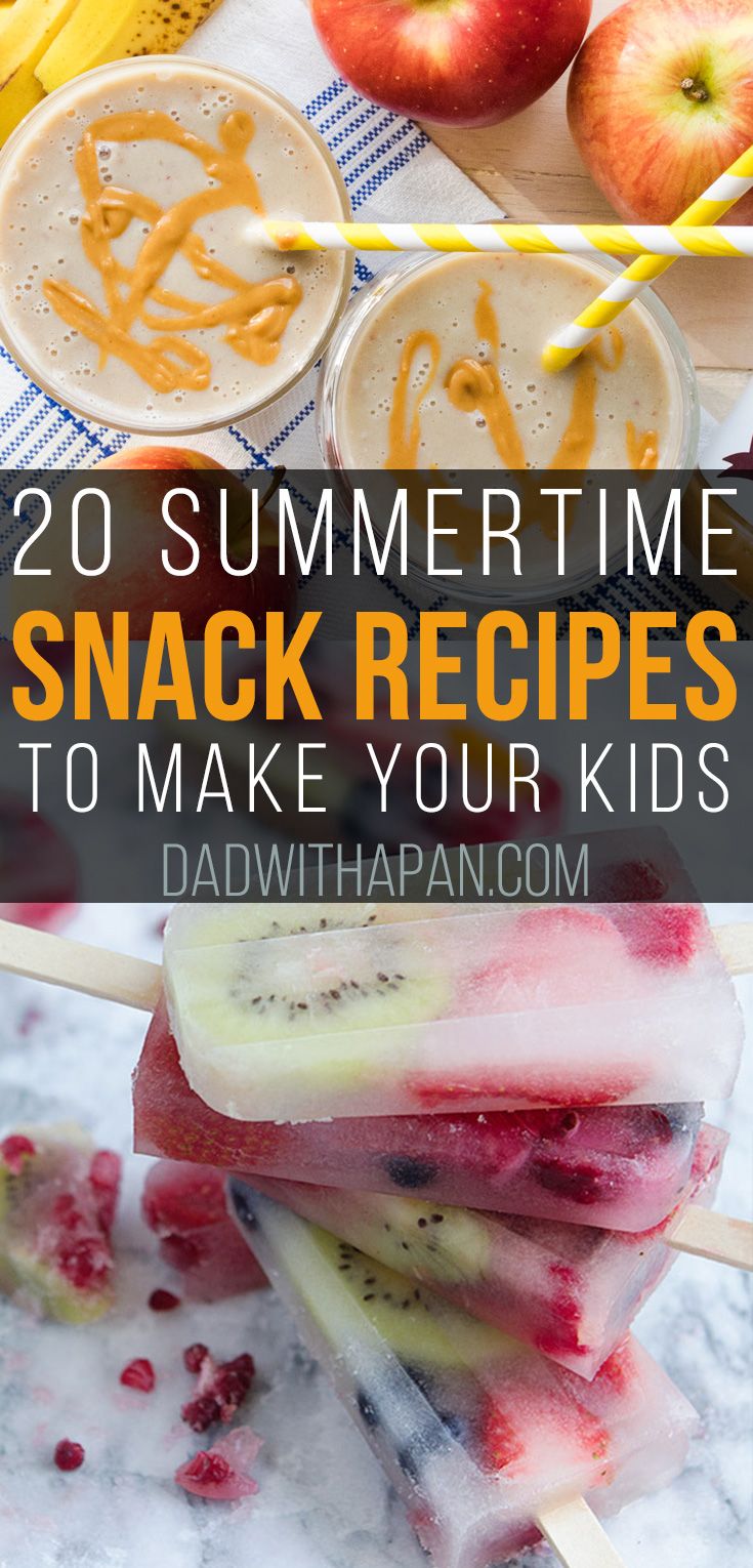 20 Summertime Snack Recipes To Make Your Kids 01