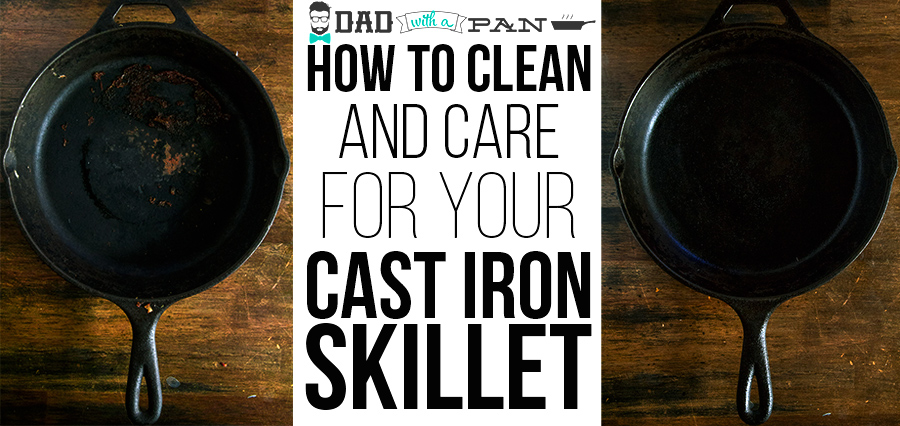 How To Clean And Care For Your Cast Iron Skillet2